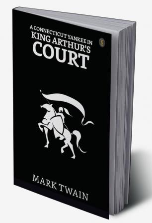 A Connecticut Yankee In King Arthur’s Court