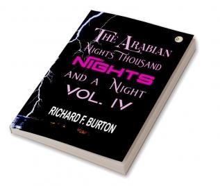 The Arabian Nights: Thousand Nights and a Night - Vol. IV