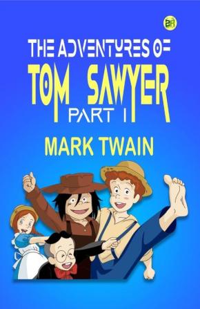 The Adventures of Tom Sawyer Part I