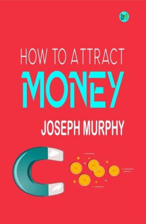 How to Attract Money