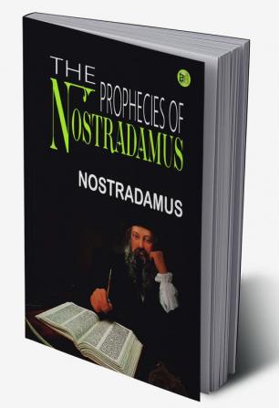 The Prophecies of Nostradamus