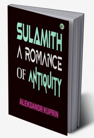 Sulamith: A Romance of Antiquity