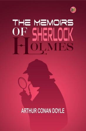 The Memoirs of Sherlock Holmes