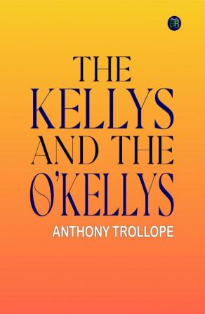 The Kellys and the O’Kellys