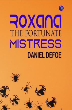 Roxana: The Fortunate Mistress