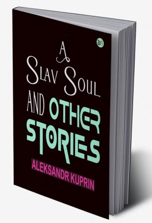 A Slav Soul and Other Stories