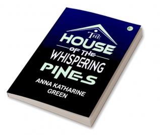 The House of the Whispering Pines