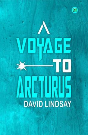 A Voyage to Arcturus