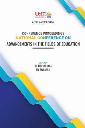 Conference Proceedings (Book of Abstracts) National Conference On Advancements In The Fields of Education