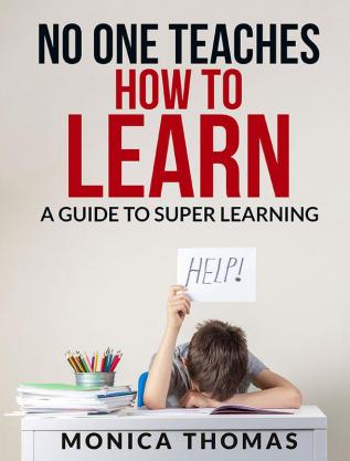 No One Teaches How To Learn