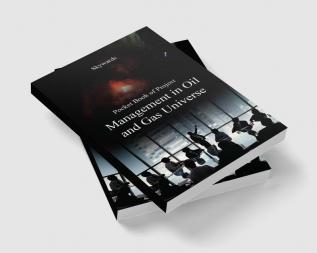 Pocket Book of Project Management in Oil and Gas Universe