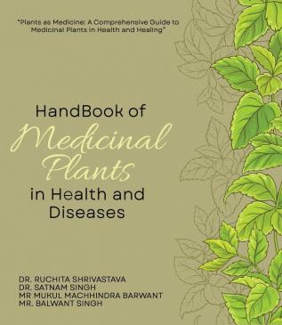 Handbook of Medicinal Plants in Health and Diseases