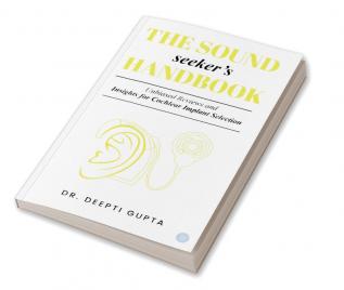 The Sound Seeker's Handbook: Unbiased Reviews and Insights for Cochlear Implant Selection