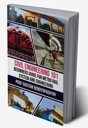 Civil Engineering101:Beginner's Guide for Metro Rail system & Engineering