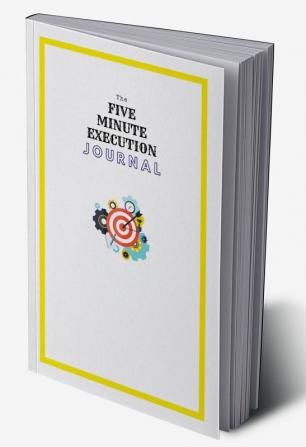 The Five Minute Execution Journal