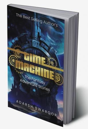 Time Machine: The Fantasy Adventure Stories