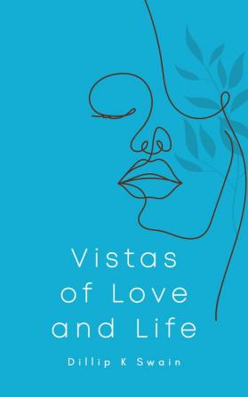 Vistas of Love and Life