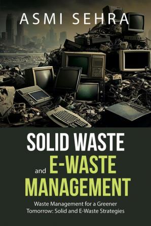 Solid Waste and E-Waste Management