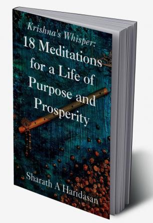 Krishna's Whisper: 18 Meditations for a Life of Purpose and Prosperity