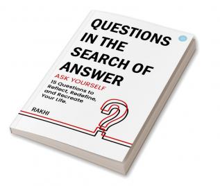 Questions in the search of Answer