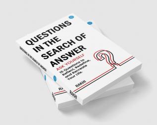 Questions in the search of Answer