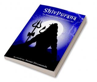 Shiv Purana The Philosophical Side of Shiva's Divine Epic