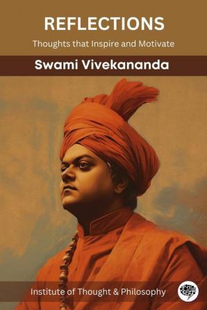 Reflections Thoughts that Inspire and Motivate (Swami Vivekananda) (by ITP Press)