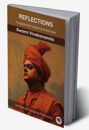 Reflections Thoughts that Inspire and Motivate (Swami Vivekananda) (by ITP Press)