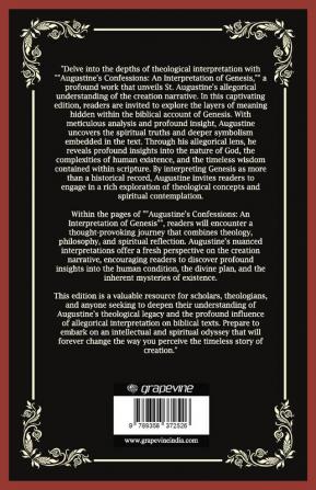 Augustine's Confessions: An Interpretation of Genesis (An Allegorical Interpretation of the Creation) (Grapevine Press)