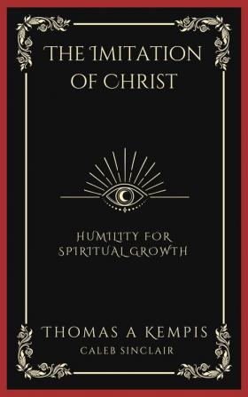 The Imitation of Christ Humility for Spiritual Growth