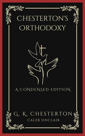 Chesterton's Othodoxy: A Condensed Edition (Grapevine Press)