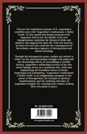 Augustine's Confessions: A Sinful Youth (Including Thoughts on Pride and Adultery) (Grapevine Press)