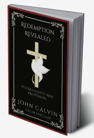 Redemption Revealed: Its Necessity and Provision