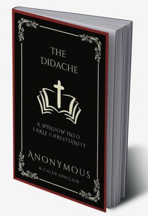 The Didache: A Window into Early Christianity