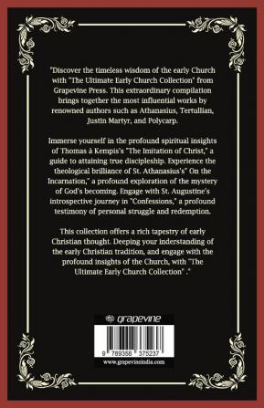 The Ultimate Early Church Collection: The Imitation of Christ On the Incarnation Augustine's Confessions and Others