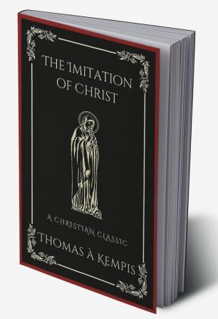 The Imitation of Christ: Navigating the Path of Discipleship