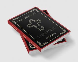 The Principles The Foundations of Christian Theology