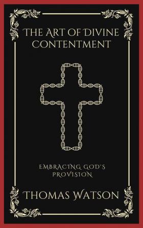 The Art of Divine Contentment Embracing God's Provision