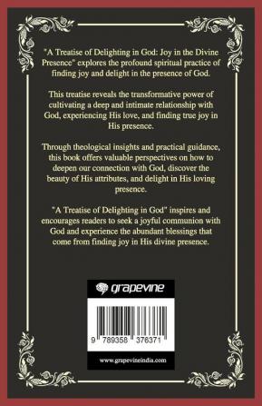 A Treatise of Delighting in God: Joy in the Divine Presence