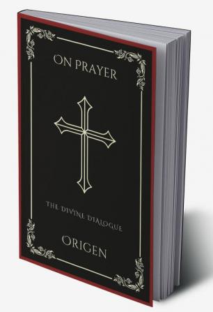 On Prayer: The Divine Dialogue