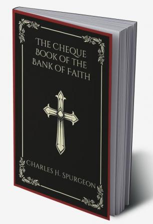 The Cheque Book of the Bank of Faith