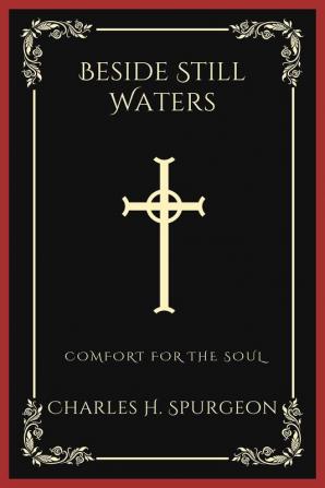 Beside Still Waters: Comfort for the Soul