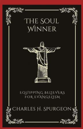 The Soul Winner Equipping Believers for Evangelism