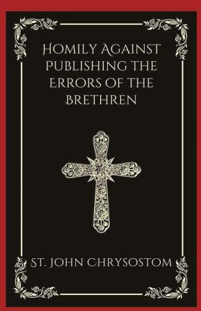 Homily Against Publishing the Errors of the Brethren