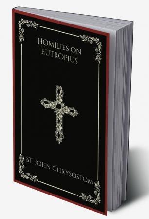 Homilies on Eutropius