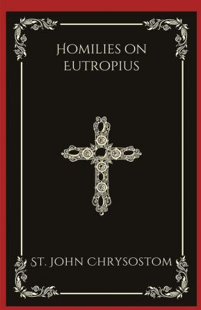 Homilies on Eutropius