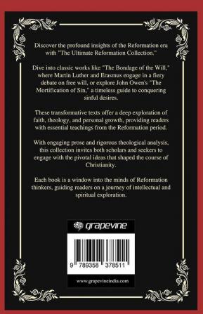 The Ultimate Reformation Collection: The Bondage of the Will, The Mortification of Sin, Religious Affections, and others (Grapevine Press)