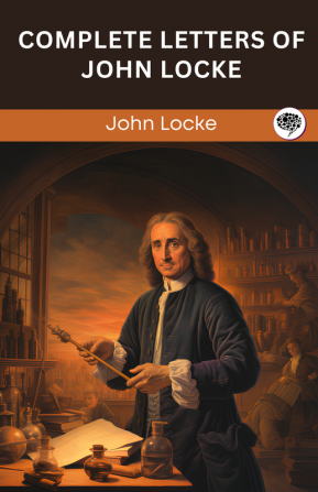 Complete Letters of John Locke (Grapevine edition)