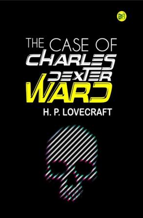 The Case of Charles Dexter Ward