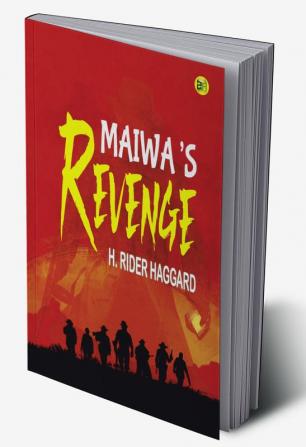 Maiwa’s Revenge